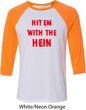 Mens Funny Tee Hit em with the Hein Raglan Shirt