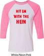 Mens Funny Tee Hit em with the Hein Raglan Shirt
