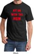 Mens Funny Tee Hit em with the Hein Shirt
