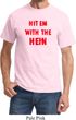Mens Funny Tee Hit em with the Hein Shirt