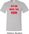Mens Funny Tee Hit em with the Hein Tall T-shirt