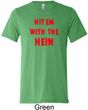 Mens Funny Tee Hit em with the Hein Tri Blend Tee