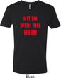 Mens Funny Tee Hit em with the Hein V-neck Shirt