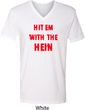 Mens Funny Tee Hit em with the Hein V-neck Shirt