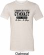 Mens Gymnastics Shirt Competitive Gymnast Tri Blend Crewneck T-Shirt