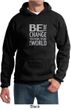 Mens Hoodie Be The Change Hoody