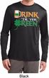 Mens Irish Shirt Drink Til Yer Green Dry Wicking Long Sleeve Tee