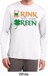 Mens Irish Shirt Drink Til Yer Green Dry Wicking Long Sleeve Tee
