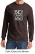Mens Shirt Be The Change Long Sleeve Tee T-Shirt