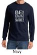 Mens Shirt Be The Change Long Sleeve Tee T-Shirt