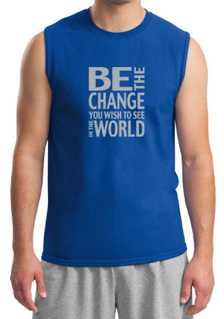Mens Shirt Be The Change Muscle Tee T-Shirt