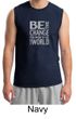 Mens Shirt Be The Change Muscle Tee T-Shirt