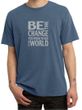 Mens Shirt Be The Change Pigment Dyed Tee T-Shirt