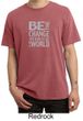 Mens Shirt Be The Change Pigment Dyed Tee T-Shirt