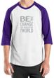 Mens Shirt Be The Change Raglan Tee T-Shirt
