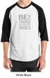 Mens Shirt Be The Change Raglan Tee T-Shirt
