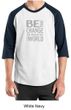 Mens Shirt Be The Change Raglan Tee T-Shirt