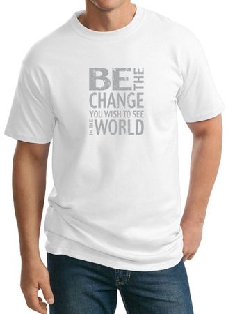 Mens Shirt Be The Change Tall Tee T-Shirt
