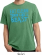 Mens Shirt Eat Clean Train Like a Beast Pigment Dyed Tee T-Shirt