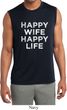Mens Shirt Happy Wife Happy Life Sleeveless Moisture Wicking Tee