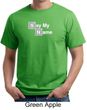 Mens Shirt Say My Name Organic Tee T-Shirt