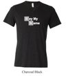 Mens Shirt Say My Name Tri Blend V-neck Tee T-Shirt
