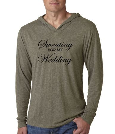 Mens Shirt Sweating For My Wedding Lightweight Hoodie Tee T-Shirt