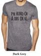 Mens Shirts Kind of a Big Deal Black Print Burnout Tee T-Shirt