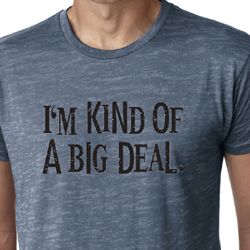 Mens Shirts Kind of a Big Deal Black Print Burnout Tee T-Shirt