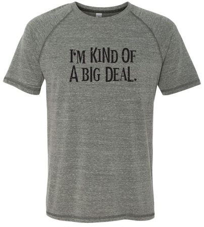Mens Shirts Kind of a Big Deal Black Print Tri Blend Tee T-Shirt