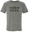 Mens Shirts Kind of a Big Deal Black Print Tri Blend Tee T-Shirt