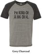 Mens Shirts Kind of a Big Deal Black Print Tri Blend Tee T-Shirt