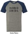 Mens Shirts Kind of a Big Deal Black Print Tri Blend Tee T-Shirt