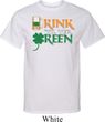 Mens St Patrick's Day Shirt Drink Til Yer Green Tall Tee T-Shirt