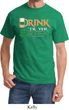 Mens St Patrick's Day Shirt Drink Til Yer Green Tee T-Shirt
