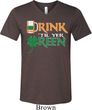 Mens St Patrick's Day Shirt Drink Til Yer Green Tri Blend V-neck Tee