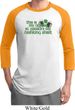 Mens St Patrick's Day Shirt Official Drinking Shirt Raglan Tee T-Shirt