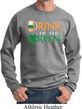 Mens St Patrick's Day Sweatshirt Drink Til Yer Green Sweat Shirt
