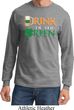 Mens St Patrick's Shirt Drink Til Yer Green Long Sleeve Tee T-Shirt