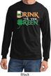 Mens St Patrick's Shirt Drink Til Yer Green Long Sleeve Tee T-Shirt