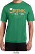 Mens St Patrick's Shirt Drink Til Yer Green Moisture Wicking Tee