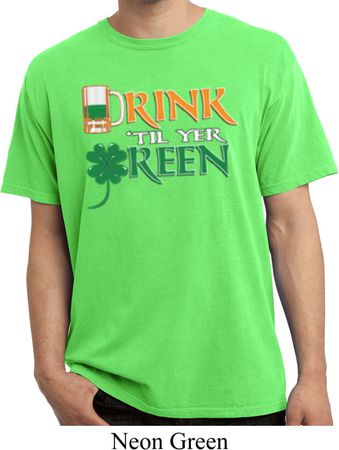 Mens St Patrick's Shirt Drink Til Yer Green Pigment Dyed Tee T-Shirt