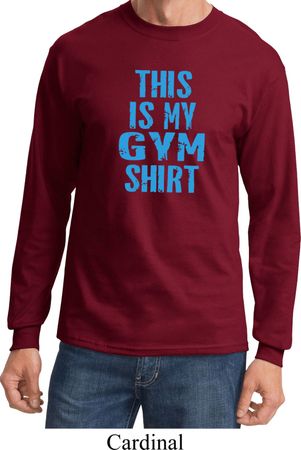 Mens This Is My Gym Shirt Long Sleeve Shirt
