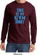 Mens This Is My Gym Shirt Long Sleeve Shirt