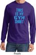 Mens This Is My Gym Shirt Long Sleeve Shirt