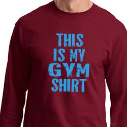 Mens This Is My Gym Shirt Long Sleeve Shirt