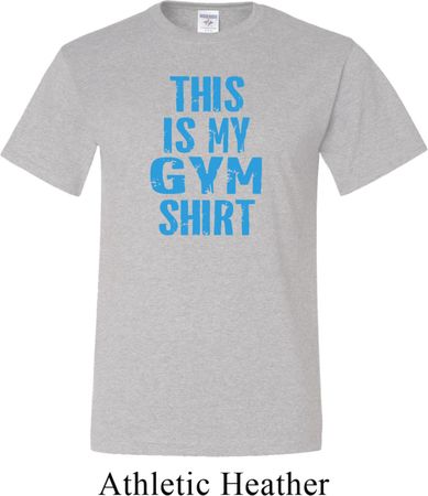 Mens This Is My Gym Shirt Tall Shirt
