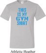 Mens This Is My Gym Shirt Tall Shirt