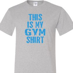 Mens This Is My Gym Shirt Tall Shirt