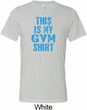 Mens This Is My Gym Shirt Tri Blend Crewneck Shirt